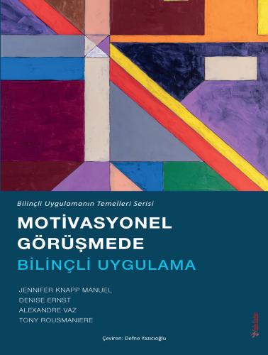 Motivasyonel Görüşmede Bilinçli Uygulama Dr. Tony Rousmaniere