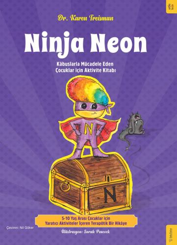 Ninja Neon - Kabuslarla Mücadele Eden Çocuklar İçin Aktivite Kitabı Dr